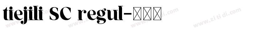 tiejili SC regul字体转换